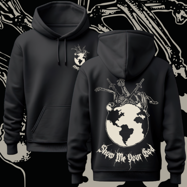 "Show Me Your God" Hoodie